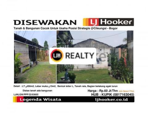 Disewakan Tanah & Bangunan Cocok Untuk Usaha Posisi Strategis @Cileungsi - Bogor